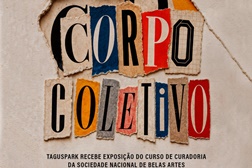 Taguspark recebe "Corpo Coletivo", uma reflexão sobre identidade e criação contemporânea - Exposição reúne sete artistas visuais e promove um ciclo de conversas