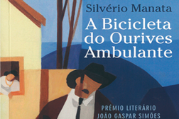 Sessão de Apresentação do livro “A Bicicleta do Ourives Ambulante” vencedor do Prémio Literário João Gaspar Simões