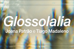 “Glossolalia”: Uma viagem sensorial entre imagem, som e narrativa - Nova exposição de Joana Patrão e de Tiago Madaleno no Católica Art Center, Porto