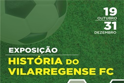 Exposição "História do Vilarregense F.C." em Vila de Rei
