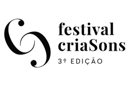 3.º Festival Criasons regressa com o tema "Novas músicas, novas discursividades"