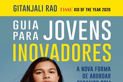 Gitanjali Rao, Kid of the Year 2020, lança livro "Guia Para Jovens Inovadores" - Um método inovador para resolver problemas de estudantes, educadores e pais