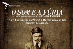 "O Som e a Fúria" nos Recreios da Amadora
