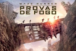 Maze Runner: Provas de Fogo