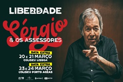 Sérgio Godinho "LIBERDADE25" com datas extras em lisboa e porto  - Coliseu Lisboa a 20 & 21 março e Coliseu Porto Ageas a 23 & 24 março