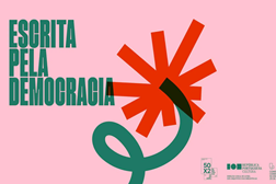 50 anos 25 de Abril: Bolsas de Criação Literária - “Escrita pela Democracia”