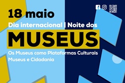 Dia Internacional dos Museus e Noite dos Museus 2019