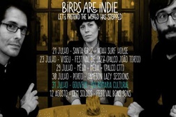 Birds Are Indie apresentam "Let's Pretend The World Has Stopped" em tour de Verão