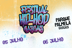 Cascais recebe novo festival – Hip Hop Cascais - Em Julho no Parque Palmela 