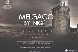 Melgaço By Night desafia para uma prova ao luar - Evento de trail curto e caminhada