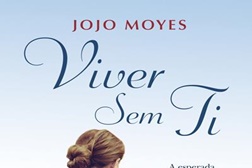Novidades Livros; "Viver sem ti" de Jojo Moyes