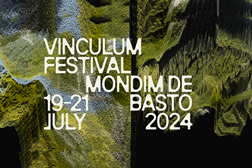 Festival Vinculum – Música eletrónica e património cultural - De 19 a 21 de Julho em Mondim de Basto