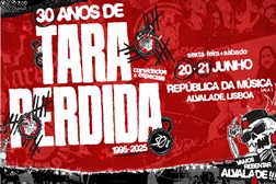 TARA PERDIDA comemoram 30 anos de carreira - Em dois concertos na República da Música, em Alvalade, dias 20 e 21 de Junho