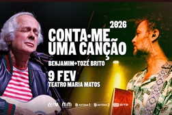 CONTA-ME UMA CANÇÃO | Benjamim e Tozé Brito sobem ao palco do Teatro Maria Matos  - Dia 9 de Fevereiro