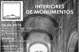 Workshop de Fotografia - "Interiores de Monumentos"