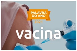 "Vacina" é a Palavra do Ano ® 2021
