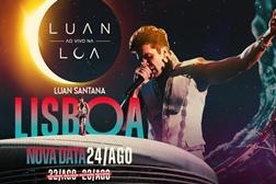 Luan Santana anuncia nova data em Portugal - Dia 24 de agosto no  Meo arena, Lisboa