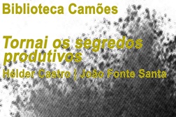 Exposição «Tornai os segredos produtivos» - na Biblioteca Camões