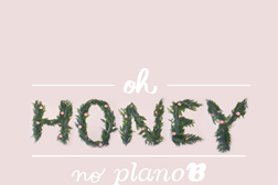 Oh Honey no Plano B