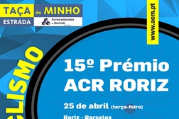 15º Prémio de Ciclismo A. C. R. Roriz - Taça do Minho de Ciclismo de Estrada - Arrecadações da Quintã