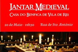 Casa do Benfica de Vila de Rei promove Jantar Medieval
