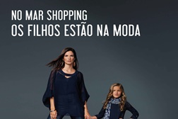 Avós, Pais, Filhos, Amigos estão na moda no MAR Shopping
