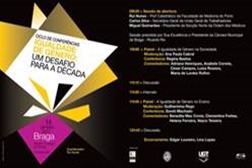 Braga acolhe ciclo de conferências "Igualdade de Género: Um desafio para a Década"