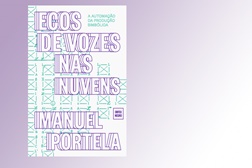 Lançamento do livro ECOS DE VOZES NAS NUVENS, de Manuel Portela  - Dia 28 Out, 18h30, Livraria Almedina Rato