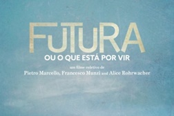 Futura, Ou o Que Está Por Vir