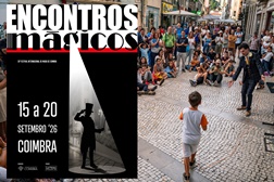Encontros Mágicos celebram 30 edições e voltam a levar a magia às ruas de Coimbra - Entre 15 a 20 de Setembro em vários locais da cidade