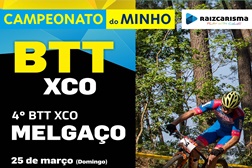 4º BTT XCO de Melgaço (Campeonato do Minho de BTT XCO - Raiz Carisma)