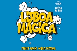 Lisboa Mágica na Rua - 13ª Edição  decorre entre 19 e 24 de Agosto de 2025