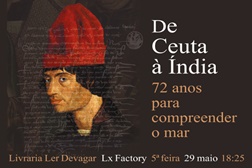 Apresentação do Livro "De ceuta à Índia" na Livraria Ler Devagar - De Ceuta à Índia"- 72 anos para compreender o mar.