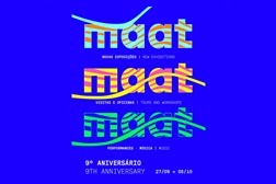 Setembro no MAAT e o arranque das celebrações do 9.º aniversário - No MAAT, a rentrée celebra-se com arte e música