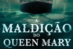 A Maldição do Queen Mary (2023) - Estrela a 23 de Maio