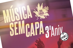 Dois Corvos recebe o 3º aniversário de Musica Sem Capa - Uma festa para brindar à música lusófona e a quem a vive intensamente