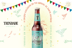 Cerveja Trindade convida a celebrar "o Teu Arraial"