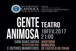 Alunos seniores da Católica Porto dão vida a espetáculo solidário em Castelo de Paiva - “Gente animosa,com Duas Gatas e outros mamíferos”