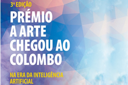 3ª Edição do prémio “A Arte Chegou ao Colombo” Inscrições até 27 de Novembro - Desafio para artistas emergentes na era da Inteligência Artificial