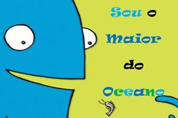 Sou o maior do oceano - Biblioteca Orlando Ribeiro