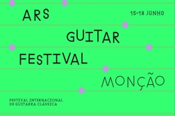 1ª Edição ARS Guitar Festival acontece em Monção - De 15 a 18 de Junho de 2025