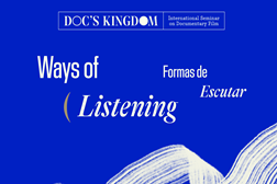 Doc’s Kingdom - Seminário Internacional de Cinema Documental regressa a Odemira - Entre 19 e 23 de Novembro
