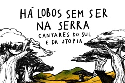 Há Lobos Sem Ser Na Serra editam álbum de estreia "Cantares do Sul e da Utopia"