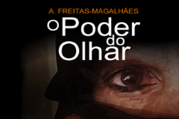 "O Poder do Olhar" - Novo livro do Professor Doutor Freitas-Magalhães