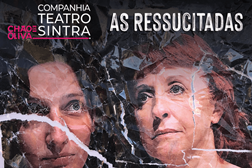 As Ressuscitadas em estreia absoluta: a força de duas mulheres que saem da sombra da violência - Texto premiado estreia a 28 de novembro, na Casa de Teatro de Sintra