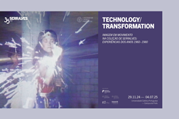 “Technology/Transformation” Universidade Católica Porto e Fundação de Serralves inauguram exposição  - Seleção de obras de artistas que se destacaram nas décadas de 1960, 1970 e 1980 