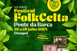 Festival Folk CELTA em Ponte da Barca - Até 28 de julho as margens do Rio Lima enchem-se de música e muita animação