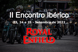 II Encontro Ibérico Royal Enfield - 23, 24 e 25, Setembro de 2022