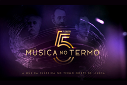 5ª Edição do Música no Termo encerra programação com Joly Braga Santos e Fauré - Nos dias 26 e 27 de Outubro na Igreja do Colégio de São João de Brito