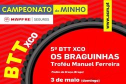 5º BTT XCO Os Braguinhas - Troféu Manuel Ferreira